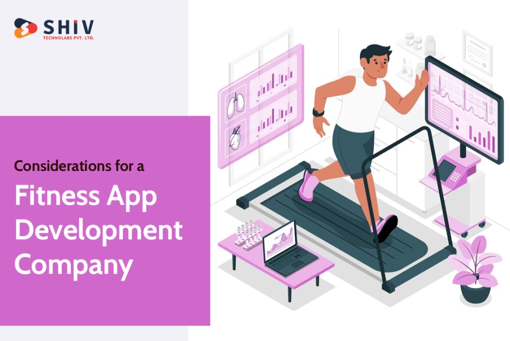 Considerations for a Fitness App Development Company