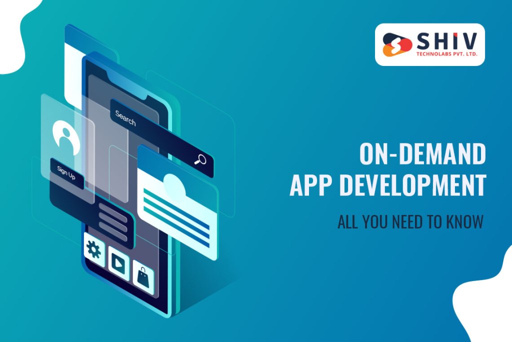 On-demand App Development: All You Need to Know